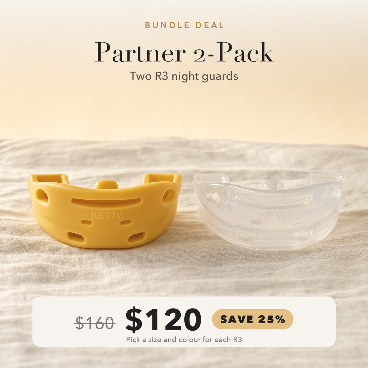 Partner 2-Pack: two R3 night guards, $120 was $160